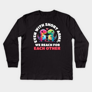 Even with short arms we reach for each other Dino Love Kids Long Sleeve T-Shirt